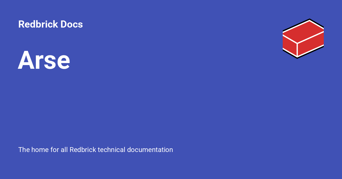 Arse - Redbrick Docs