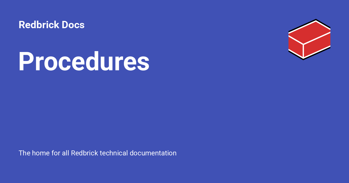 Procedures - Redbrick Docs