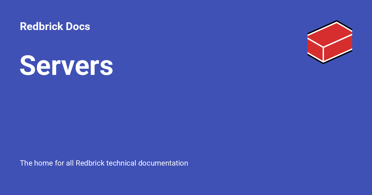 Servers - Redbrick Docs