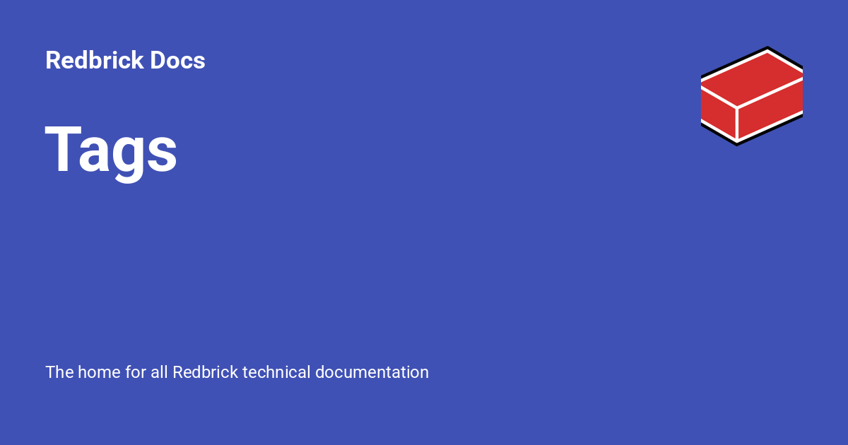 Tags - Redbrick Docs